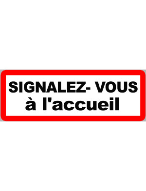 Signalez vous à l'accueil - 10x3.5cm - Sticker/autocollant