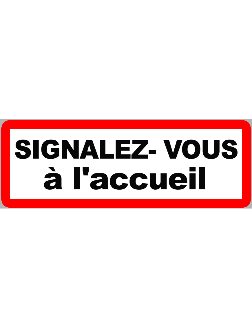 Signalez vous à l'accueil - 10x3.5cm - Sticker/autocollant