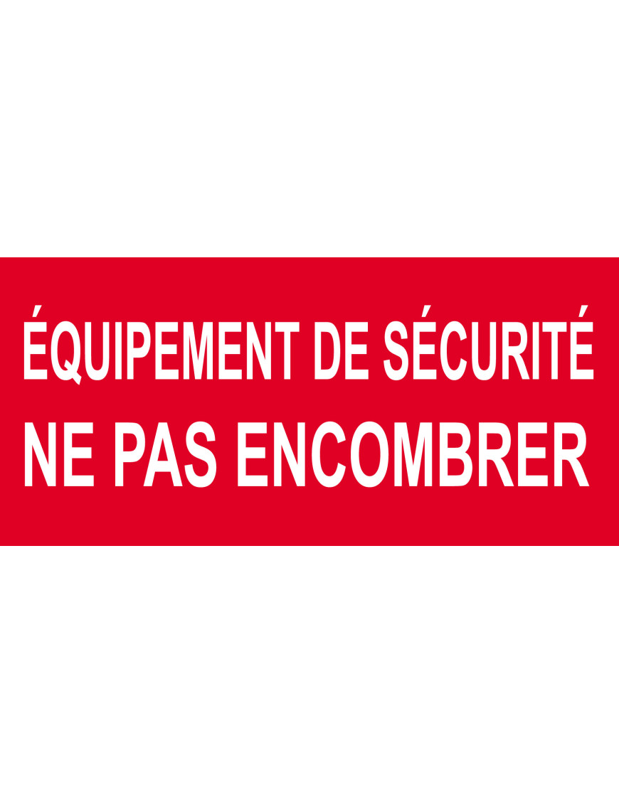 Équipement de sécurité ne pas encombrer - 15x7cm - Sticker/autocoll