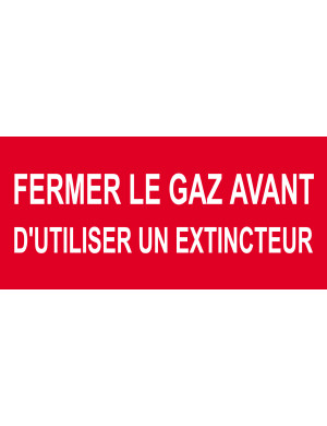 Fermer le gaz avant d'utiliser un extincteur - 10x4.5cm - Sticker/auto