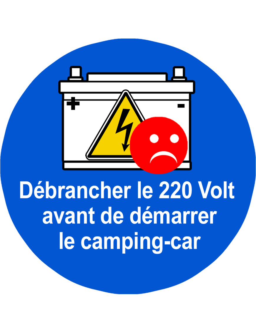 Débrancher le 220 Volt  avant de démarrer  le camping-car - 20cm - S