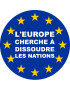 l'Europe cherche à dissoudre les nations - 5x5cm - Sticker/autocollan