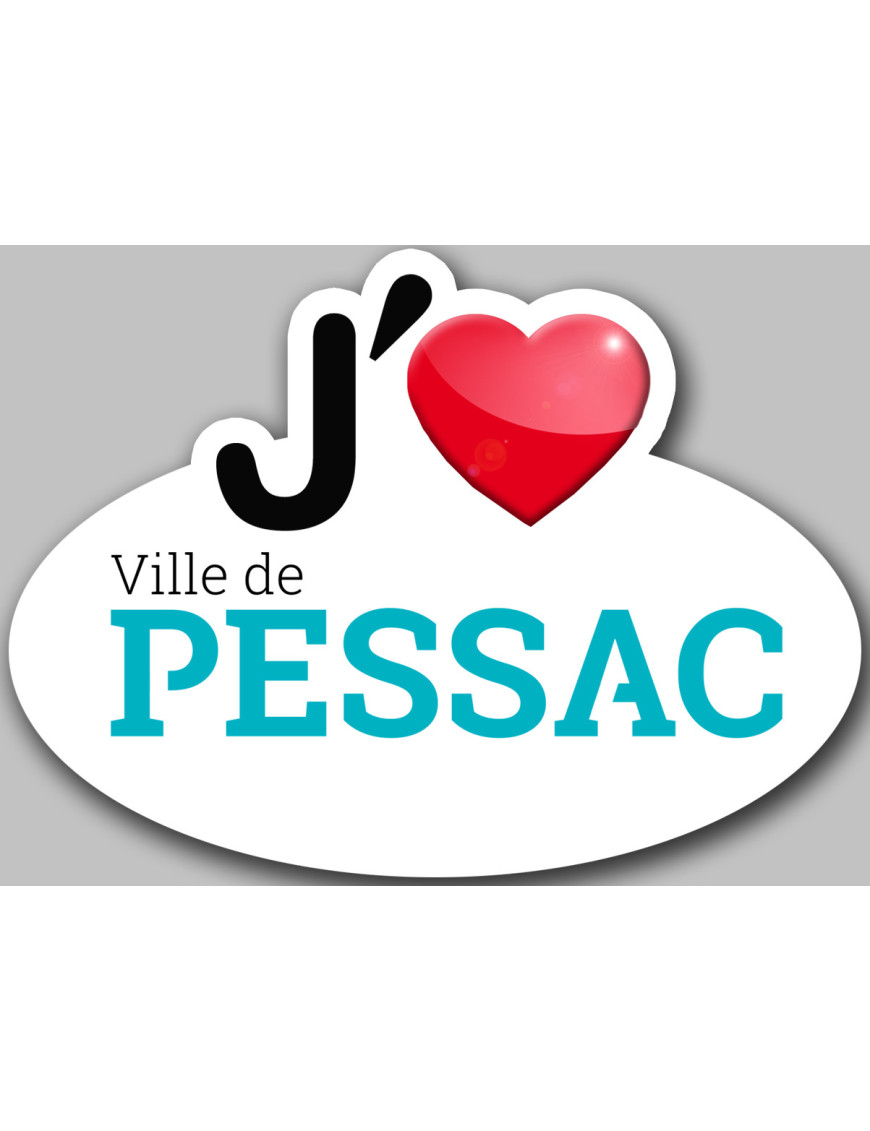 j'aime PESSAC - 15x11cm - Sticker/autocollant