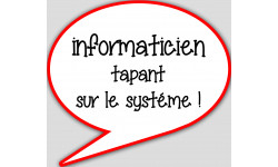 informaticien tapant sur le système - 10x9cm - Autocollant(sticker)